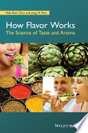 How flavor works : the science of taste and aroma
