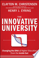 The innovative university changing the DNA of higher education from the inside out