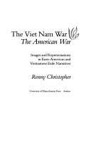 The Viet Nam War/the American war : images and representations in Euro-American and Vietnamese exile narratives
