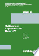 Multivariate Approximation Theory IV Proceedings of the Conference at the Mathematical Research Institute at Oberwolfach, Black Forest, February 12–18, 1989