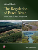 The Regulation of Peace River : a Case Study for River Management.