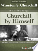 Churchill by Himself : In His Own Words.