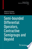 Semi-bounded Differential Operators, Contractive Semigroups and Beyond