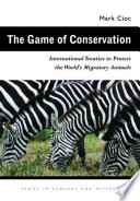 The game of conservation : international treaties to protect the world's migratory animals