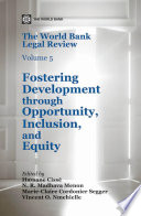 The World Bank legal review. Volume 5, Fostering development through opportunity, inclusion, and equity