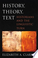 History, theory, text : historians and the linguistic turn