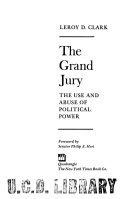 The grand jury, the use and abuse of political power