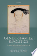 Gender, family, and politics : the Howard women, 1485-1558