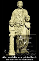 Rhetoric at Rome : a historical survey