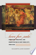 Love for sale : courting, treating, and prostitution in New York City, 1900-1945