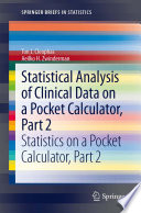 Statistical Analysis of Clinical Data on a Pocket Calculator, Part 2 Statistics on a Pocket Calculator, Part 2