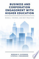 Business and corporation engagement with higher education : models, theories and best practices