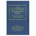 The Clinton foreign policy reader : presidential speeches with commentary