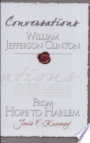 Conversations : William Jefferson Clinton : from Hope to Harlem