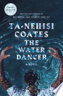 The water dancer : a novel