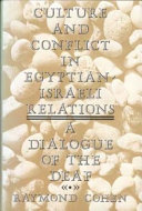 Culture and conflict in Egyptian-Israeli relations : a dialogue of the deaf