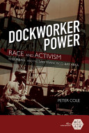 Dockworker power : race and activism in Durban and the San Francisco Bay area