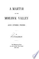 A Martyr of the Mohawk valley and other poems,
