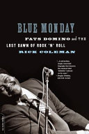 Blue Monday : Fats Domino and the lost dawn of rock 'n' roll