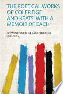 The poetical works of Coleridge and Keats, with a memoir of each ...