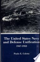 The United States Navy and defense unification, 1947-1953