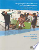 Integrating poverty and gender into health programmes : a sourcebook for health professionals : module on noncommunicable diseases.