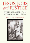 Jesus, jobs, and justice : African American women and religion