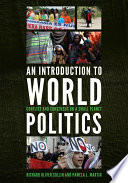 An introduction to world politics : conflict and consensus on a small planet