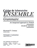 Cahier de laboratoire to accompany Ensemble, grammaire : an integrated approach to French