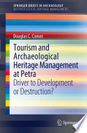 Tourism and Archaeological Heritage Management at Petra Driver to Development or Destruction?