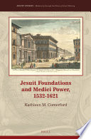 Jesuit foundations and Medici power, 1532-1621