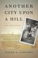 Another City upon a Hill : a New England Memoir