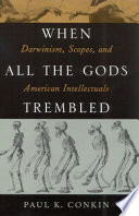 When all the gods trembled : Darwinism, Scopes, and American intellectuals