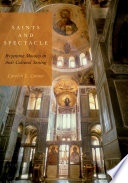 Saints and spectacle : Byzantine mosaics in their cultural setting