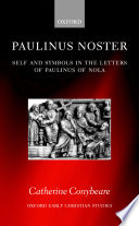 Paulinus Noster : self and symbols in the letters of Paulinus of Nola