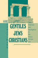 Gentiles, Jews, Christians : polemics and apologetics in the Greco-Roman era