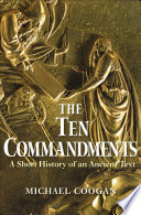 The ten commandments : a short history of an ancient text