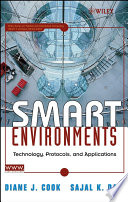 Smart environments : technologies, protocols, and applications