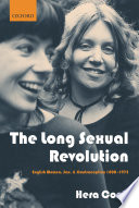 The long sexual revolution : English women, sex, and contraception 1800-1975