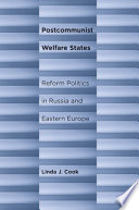 Postcommunist welfare states : reform politics in Russia and Eastern Europe