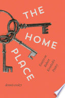 The home place : essays on Robert Kroetsch's poetry