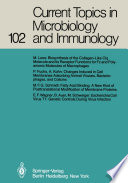 Current Topics in Microbiology and Immunology Volume 102