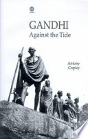 Gandhi : against the tide