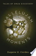 Hallelujah moments : tales of drug discovery