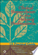 Clinical Supervision in the Helping Professions : a Practical Guide.