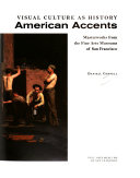 Visual culture as history : American accents : masterworks from the Fine Arts Museums of San Francisco