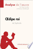 Œdipe roi de Sophocle (Analyse de l'oeuvre) : Comprendre la littérature avec lePetitLittéraire.fr.