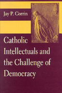 Catholic intellectuals and the challenge of democracy