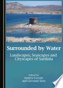 Surrounded by water : landscapes, seascapes and cityscapes pf Sardinia.