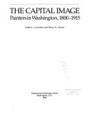 The Capital image : painters in Washington, 1800-1915